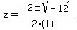 z+=+%28-2+%2B-+sqrt%28+-12+%29%29%2F%282%281%29%29