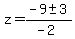 z+=+%28-9+%2B-+3%29%2F%28-2%29