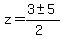 z+=+%283+%2B-+5%29%2F%282%29