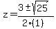 z+=+%283+%2B-+sqrt%28+25+%29%29%2F%282%281%29%29