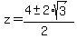 \"z+=+%284+%2B-+2%2Asqrt%283%29%29%2F%282%29\"