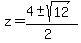 \"z+=+%284+%2B-+sqrt%28+12+%29%29%2F%282%29\"