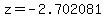 z+=+-2.702081