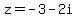 z+=+-3+-+2+i