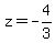 z+=+-4%2F3