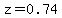 z+=+0.74