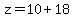 z+=+10+%2B+18