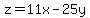 z+=+11x+-+25y