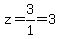 z+=+3%2F1+=+3