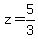 z+=+5%2F3