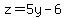 z+=+5y-6