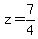 z+=+7%2F4