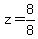 z+=+8%2F8