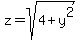 z+=+sqrt%284%2By%5E2%29