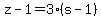 z+-+1+=+3%2A%28s+-+1%29