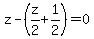 z-%28z%2F2%2B1%2F2%29+=+0