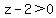 z-2%3E0