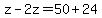 z-2z=50%2B24