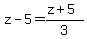 z-5=%28z%2B5%29%2F3