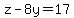 z-8y=17