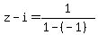 z-i=1%2F%281-%28-1%29%29