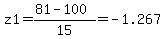 z1=%2881-100%29%2F15=-1.267