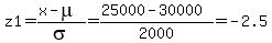 z1=%28x-mu%29%2Fsigma=%2825000-30000%29%2F2000=-2.5