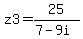 z3=+25%2F%287-9i%29