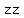 zz